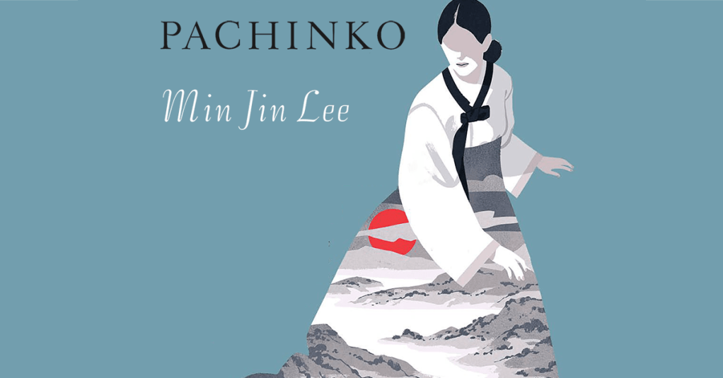 Don’s Reviews: Pachinko by Min Jin&nbsp;Lee